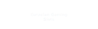 EurasianGamingSlots